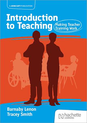 Cover for Barnaby Lenon · Introduction to Teaching: Making Teacher Training Work (Paperback Book) (2025)