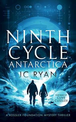 Ninth Cycle Antarctica: A thriller - A Rossler Foundation Mystery - JC Ryan - Books - Vinci Books - 9781036700393 - September 11, 2025