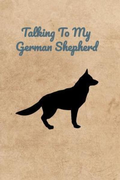 Cover for Peter Charles Bennett · Talking To My German Shepherd (Pocketbok) (2019)