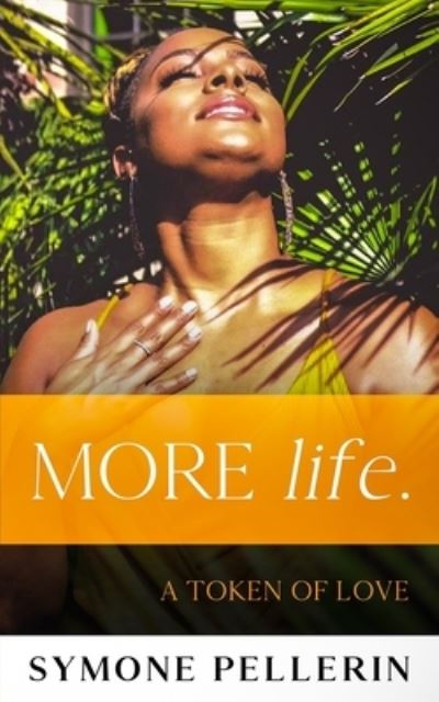 Cover for Symone Pellerin · MORE Life. (Paperback Book) (2020)