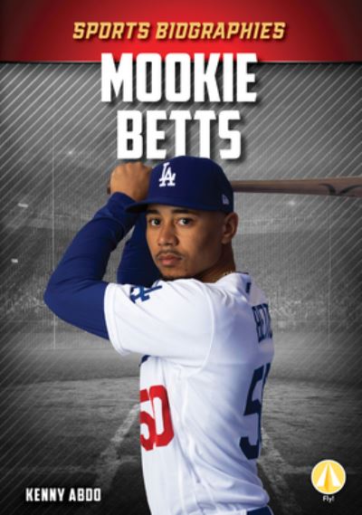 Cover for Kenny Abdo · Mookie Betts (Hardcover Book) (2020)