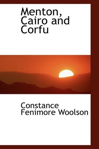 Cover for Constance Fenimore Woolson · Menton, Cairo and Corfu (Taschenbuch) (2009)