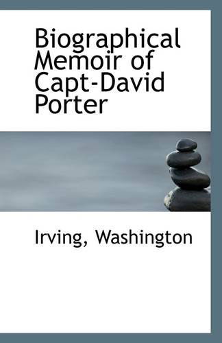 Cover for Irving Washington · Biographical Memoir of Capt-david Porter (Paperback Book) (2009)