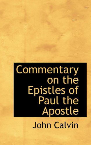 Cover for John Calvin · Commentary on the Epistles of Paul the Apostle (Paperback Book) (2009)