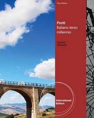 Ponti: Italiano terzo millennio, International Edition - Tognozzi, Elissa (University of California, Los Angeles) - Books - Cengage Learning, Inc - 9781133311393 - 2012