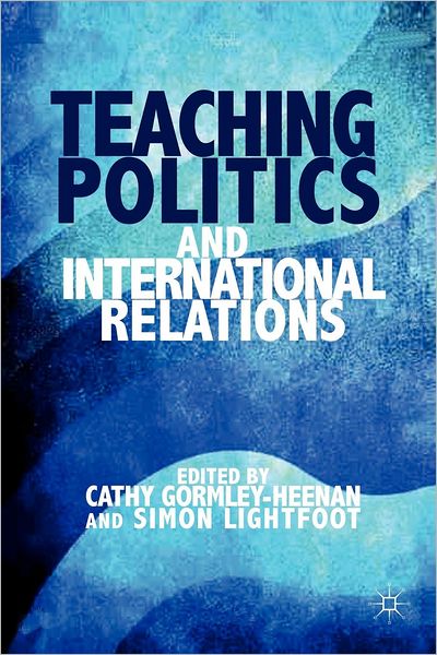 Cover for Cathy Gormley-heenan · Teaching Politics and International Relations (Paperback Book) (2012)