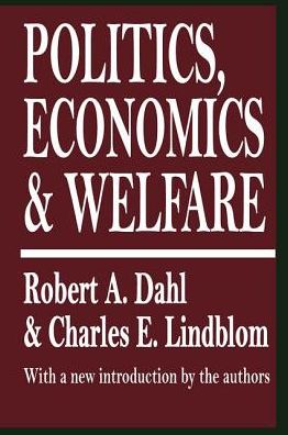 Cover for Robert A. Dahl · Politics, Economics, and Welfare (Hardcover Book) (2017)