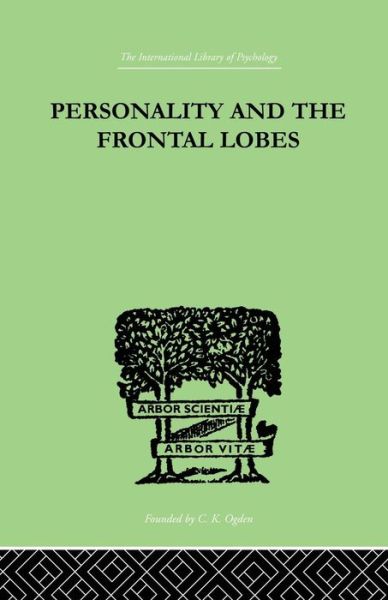 Cover for Asenath Petrie · Personality And The Frontal Lobes: An Investigation of the Psychological Effects of Different Types (Paperback Book) (2014)