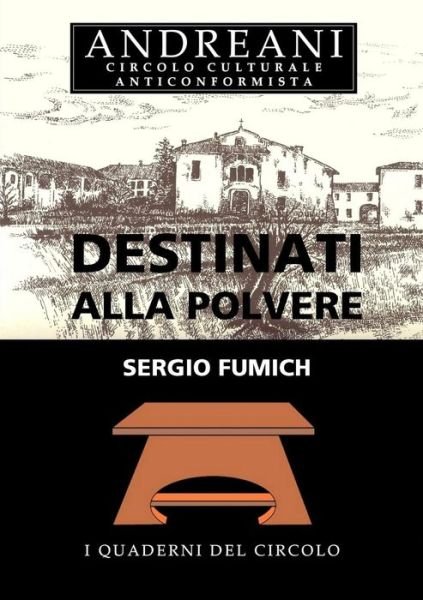 Cover for Sergio Fumich · Destinati Alla Polvere (Taschenbuch) [Italian edition] (2013)