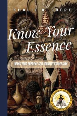 Cover for Khalif Ibere · Know Your Essence (Paperback Book) (2021)