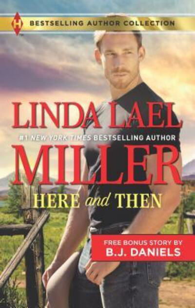 Cover for Linda Lael Miller · Here and Then &amp; Lassoed: A 2-in-1 Collection (Harlequin Author Collection) (Bok) (2017)