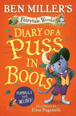 Cover for Ben Miller · Diary of a Puss in Boots: Your favourite fairytales from a PURRRFECTLY funny point of view. - Fairytale Woods (Gebundenes Buch) (2025)