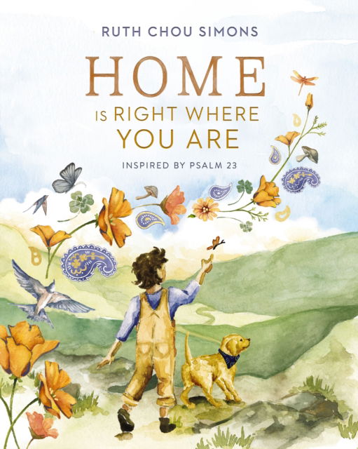 Cover for Ruth Chou Simons · Home Is Right Where You Are: Inspired by Psalm 23 (Hardcover Book) (2024)