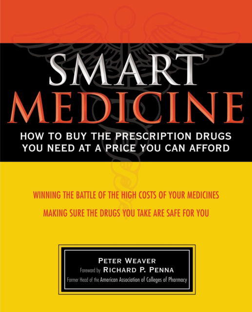 Smart Medicine - Peter Weaver - Livros - Thomas Nelson - 9781401601393 - 19 de abril de 2004