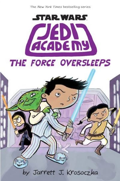 Cover for Jarrett Krosoczka · Jedi Academy 5: The Force Oversleeps - Jedi Academy (Paperback Book) (2018)