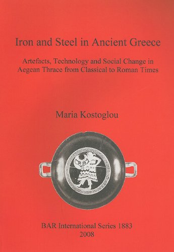 Cover for Maria Kostoglou · Iron and Steel in Ancient Greece (British Archaeological Reports British Series) (Pocketbok) (2008)