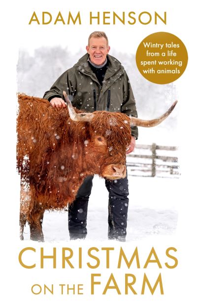 Cover for Adam Henson · Christmas on the Farm: Wintry tales from a life spent working with animals (Hardcover Book) (2023)