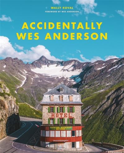 Accidentally Wes Anderson: The viral sensation - Wally Koval - Boeken - Orion Publishing Co - 9781409197393 - 29 oktober 2020