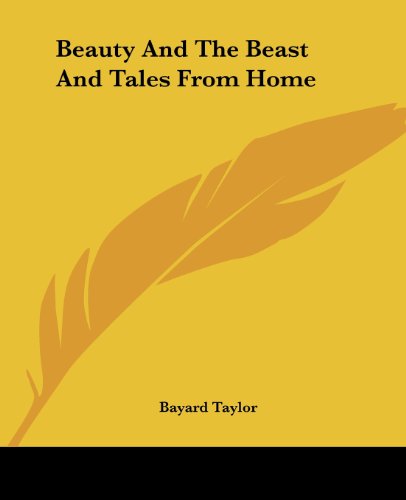 Cover for Bayard Taylor · Beauty and the Beast and Tales from Home (Paperback Book) (2004)