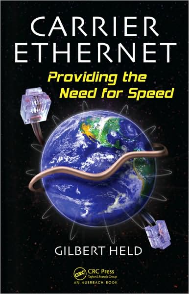 Cover for Gilbert Held · Carrier Ethernet: Providing the Need for Speed (Hardcover Book) (2008)