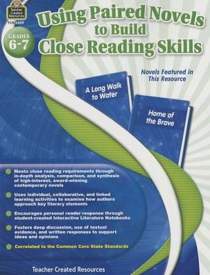 Using Paired Novels to Build Close Reading Skills: Grades 67 - Teacher Created Resources - Books - Teacher Created Resources - 9781420635393 - April 1, 2015