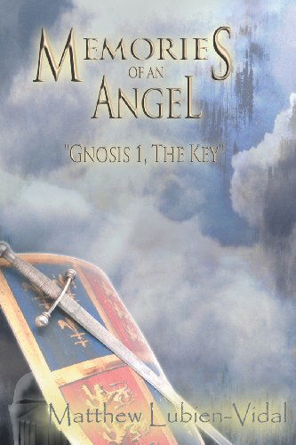 Cover for Matthew Lubien-vidal · Memories of an Angel: Gnosis 1, the Key (Taschenbuch) (2005)