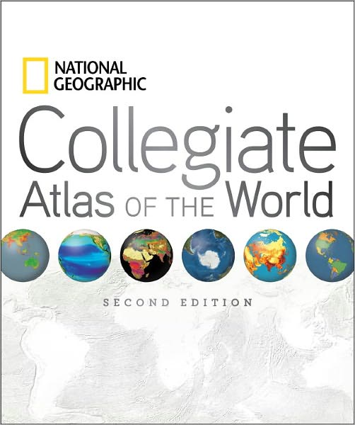 Cover for National Geographic · National Geographic Collegiate Atlas of the World, Second Edition (Hardcover Book) [2 Rev edition] (2011)