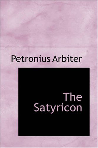 Cover for Petronius Arbiter · The Satyricon (Paperback Book) (2008)