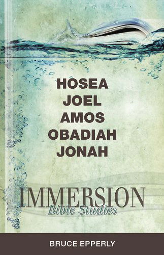 Cover for Bruce Epperly · Immersion Bible Studies: Hosea, Joel, Amos, Obadiah, Jonah (Pocketbok) (2013)