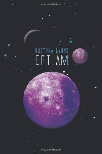 Cover for Rustyna Lynne · Eftiam (Paperback Book) (2011)