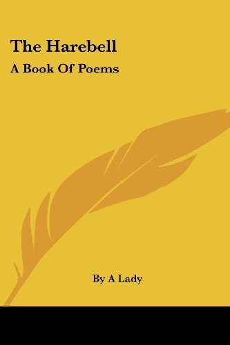 Cover for By a Lady · The Harebell: a Book of Poems (Paperback Book) (2007)