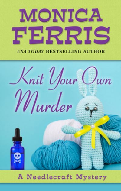 Cover for Monica Ferris · Knit Your Own Murder (Book) (2019)