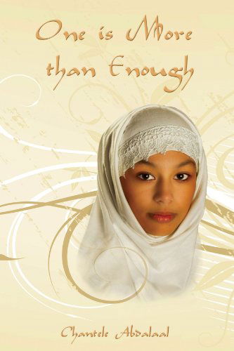 Cover for Chantele Abdalaal · One is More Than Enough: a Story of One Arab Man and American Woman's Marriage and Her Coexistence with His Other Wives (Paperback Book) (2008)