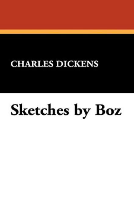 Cover for Charles Dickens · Sketches by Boz (Hardcover Book) (2024)