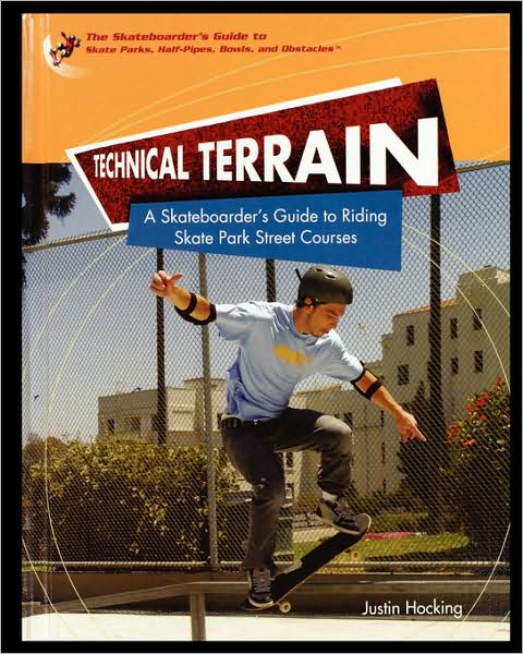 Cover for Justin Hocking · Technical Terrain: a Skateboarder's Guide to Riding Skate Park Street Courses (Paperback Book) (2005)