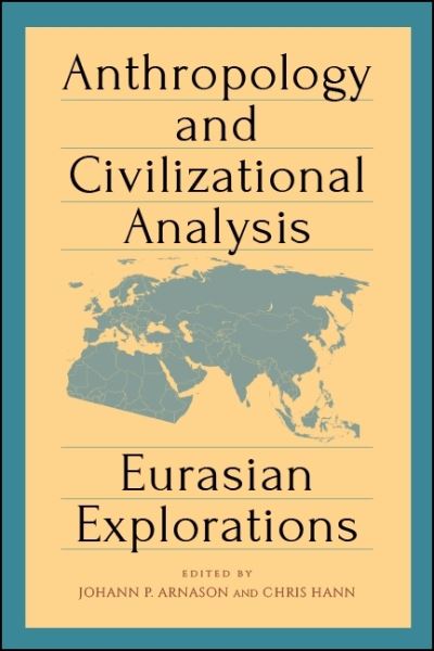 Cover for Johann P. Arnason · Anthropology and Civilizational Analysis (Hardcover Book) (2018)