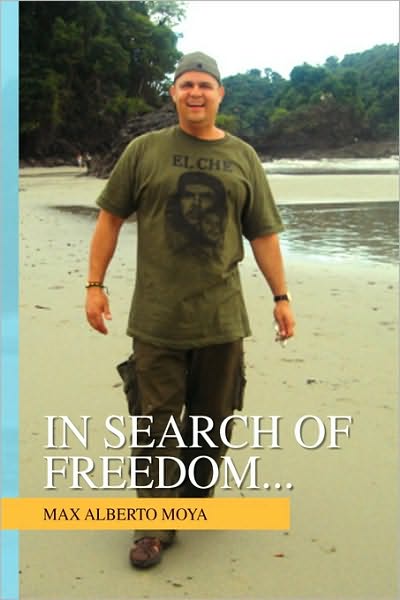 Cover for Max Alberto Moya · In Search of Freedom... (Paperback Bog) (2009)