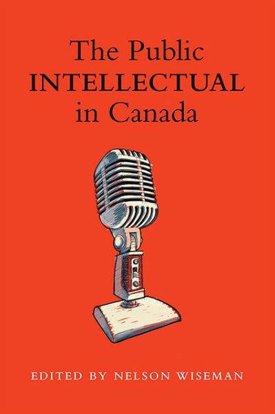 Cover for Nelson Wiseman · The Public intellectual in Canada (Paperback Book) (2013)