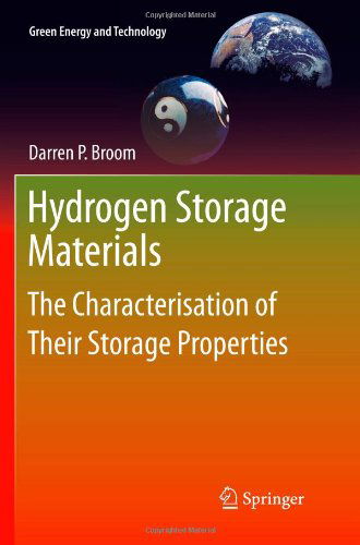 Cover for Darren P. Broom · Hydrogen Storage Materials: The Characterisation of Their Storage Properties - Green Energy and Technology (Paperback Book) [2011 edition] (2013)