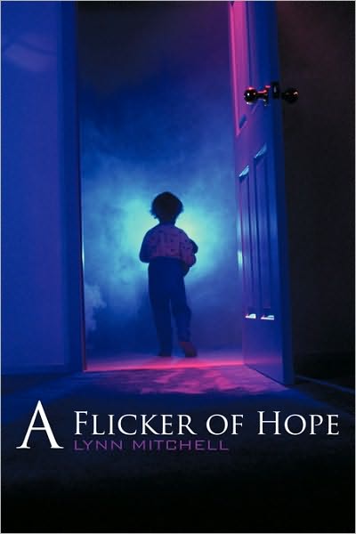 A Flicker of Hope - Lynn Mitchell - Książki - Authorhouse - 9781449065393 - 29 stycznia 2010