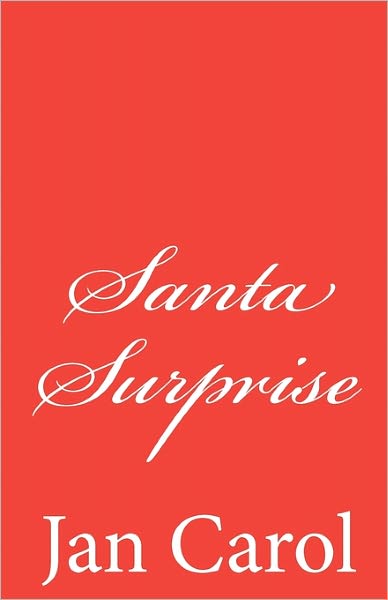 Cover for Jan Carol · Santa Surprise (Paperback Book) (2010)