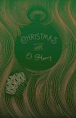 Christmas with O. Henry - Signature Select Classics - O. Henry - Bøker - Union Square & Co. - 9781454944393 - 28. september 2021