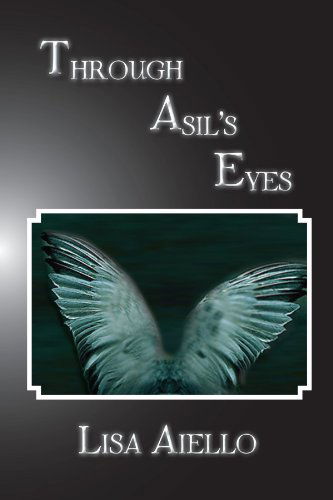 Cover for Lisa Aiello · Through Asil's Eyes (Paperback Book) (2011)