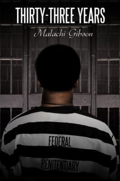 Cover for Malachi Gibson · Thirty-three Years (Paperback Bog) (2011)