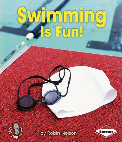 Cover for Robin Nelson · Swimming is Fun! (First Step Nonfiction - Sports Are Fun!) (Paperback Book) (2013)