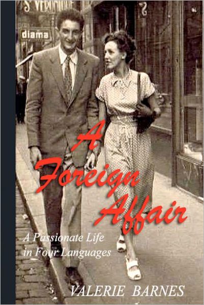 Cover for Valerie Barnes · A Foreign Affair: a Passionate Life in Four Languages (Paperback Book) (2012)