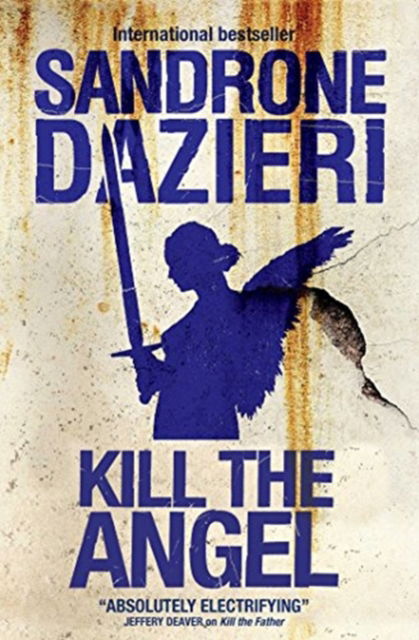 Cover for Sandrone Dazieri · Kill the Angel (Paperback Book) [ANZ Only edition] (2019)