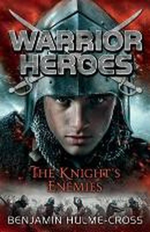 Cover for Benjamin Hulme-Cross · Warrior Heroes: The Knight's Enemies - Flashbacks (Paperback Book) (2014)