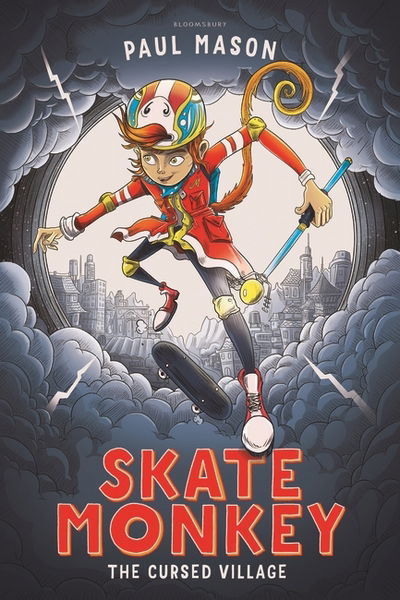 Skate Monkey: The Cursed Village - High / Low - Paul Mason - Books - Bloomsbury Publishing PLC - 9781472933393 - January 12, 2017