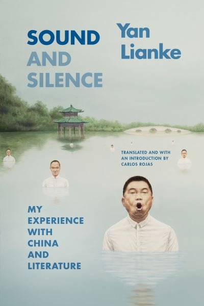 Cover for Lianke Yan · Sound and Silence: My Experience with China and Literature - Sinotheory (Paperback Book) (2024)